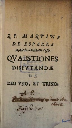 Qvaestiones Dispvtandae De Deo Vno, Et Trino