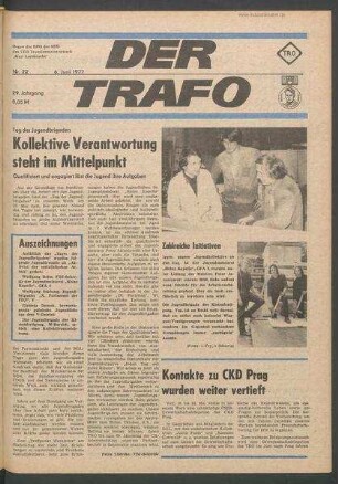 TRO-Betriebszeitung 'Der Trafo'; Nr. 22/1977 (6. Juni 1977)