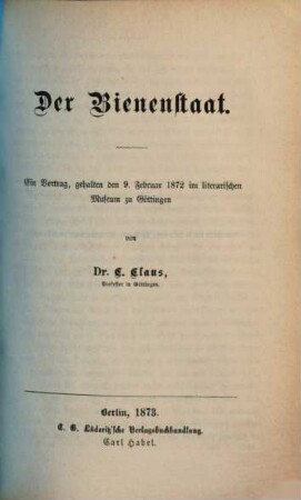 Der Bienenstaat : ein Vortrag, gehalten den 9. Februar 1872 im literarischen Museum zu Göttingen