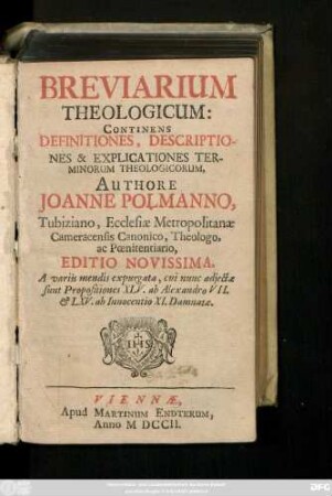 Breviarium Theologicum : Continens Definitiones, Descriptiones & Explicationes Terminorum Theologicorum