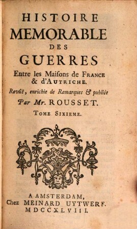 Histoire Memorable Des Guerres Entre les Maisons de France et d'Autriche, 6