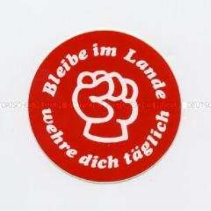 Aufkleber "Bleibe im Lande / wehre dich täglich"