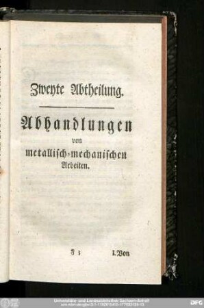Zweyte Abtheilung. Abhandlungen von metallisch-mechanischen Arbeiten.