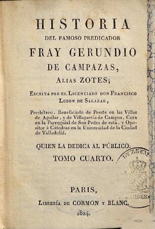Historia del famoso predicador Fray Gerundio de Campazas, alias Zotes, 4