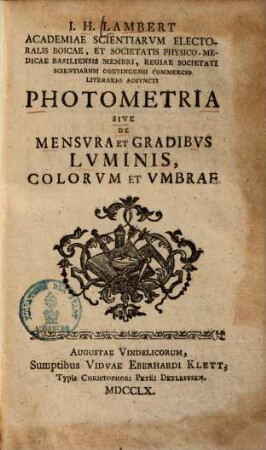 I. H. Lambert ... Photometria Sive De Mensvra Et Gradibvs Lvminis, Colorvm Et Vmbrae