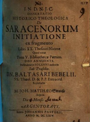 Diss. hist. theol. de Saracenorum initiatione ex fragmento libri XX. thesauri Nicetae quod extat tom V. bibliothecae patrum
