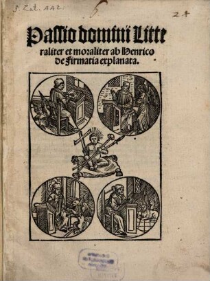 Passio domini Litteraliter et moraliter