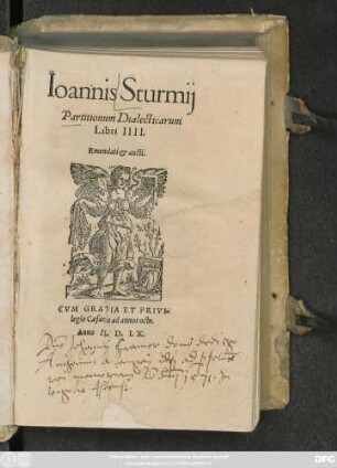 Ioannis Sturmij || Partitionum Dialecticarum || Libri IIII.|| Emendati et aucti.||