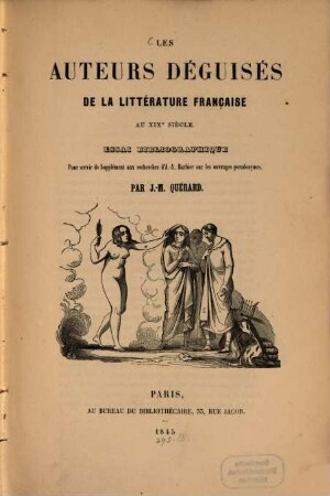 Les Auteurs Déguisés de la Litterature française au XIX siècle : Essai bibliographique pour servir de supplement aux recherches d'A. A. Barbier sur les ouvrages pseudonymes