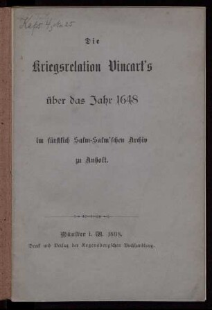 Die Kriegsrelation Vincart's über das Jahr 1648 im fürstlich Salm-Salm'schen Archiv zu Anholt