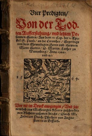 Vier Predigten, Von der Todten Aufferstehung, vnd Letzten Posaunen Gottes, Aus dem XV. Cap. der 1. Epistel S. Pauli an die Corinther