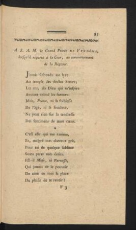 A S.A.M. le Grand Prieur De Vendome, lorsqu'il reparut à la Cour, au commencement de la Régence.