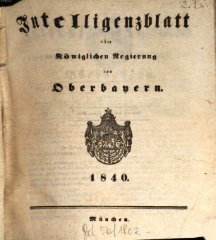 Intelligenzblatt der Königlich Bayerischen Regierung von Oberbayern. 1840