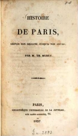 Histoire de Paris : depuis son origine jusqu'à nos jours