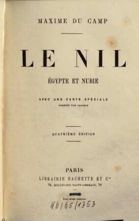 Le Nil : Égypte et Nubie ; avec une carte spéciale dressée par Sagasan
