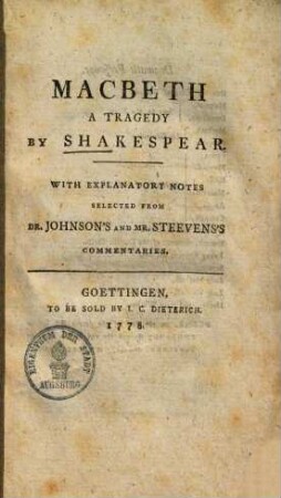 Macbeth : a tragedy ; with explanatory notes selected from Dr. Johnsons and Mr. Steevens's commentaries