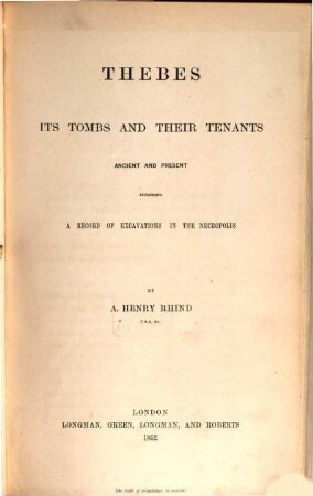 Thebes, its tombs and their tenants, ancient and present, including a record of excavations in the necropolis