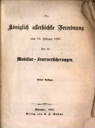 Die Königlich allerhöchste Verordnung vom 10. Februar 1865 über die Mobiliar-Feuerversicherungen