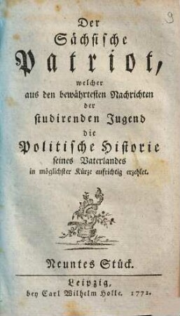 Die Politische Historie von Thüringen, Meißen und Sachsen, welche der sächsische Patriot aus den bewährtesten Nachrichten in XI Stücken der studirenden Jugend in möglichster Kürze aufrichtig erzehlet, 9