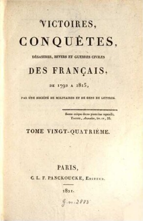 Victoires, conquêtes, désastres, revers et guerres civiles des Français de 1792 à 1815, Tome Vingt-Quatrième