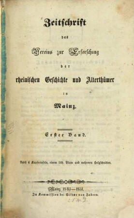 Zeitschrift des Vereins zur Erforschung der Rheinischen Geschichte und Altertümer. 1. 1845/51