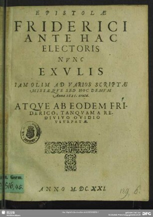 Epistolae Friderici antehac Electoris Nunc Exvlis : iam olim ad varios scriptae missaeque, sed hoc demum Anno 1621 erutae