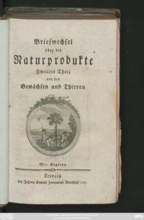 Theil 2: Von den Gewächsen und Thieren : Mit Kupfern