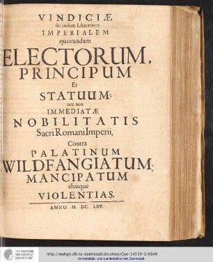Vindiciæ secundum Libertatem Imperialem Quorundam Electorum, Principum et Statuum;
