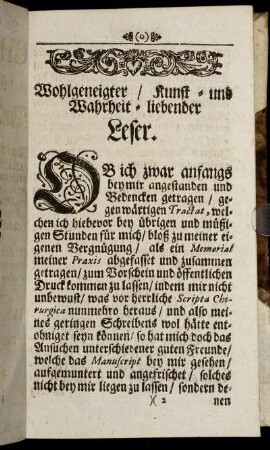 Wohlgeneiger / Kunst- und Wahrheit-Liebender Leser.