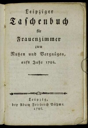 1786: Leipziger Taschenbuch für Frauenzimmer zum Nutzen und Vergnügen