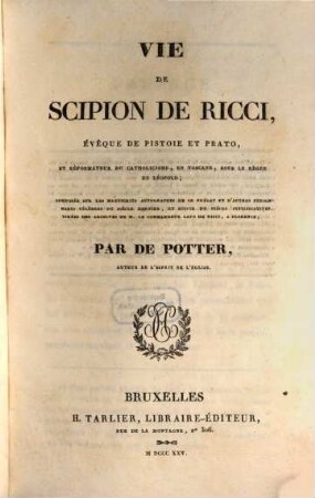 Vie et mémoires de Scipion de Ricci, évèque de Pistoie et Prato, T. 1