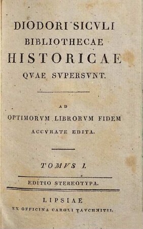 Diodori Siculi Bibliothecae historicae quae supersunt : ad optimorum librorum fidem accurate edita, 1