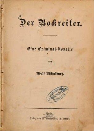 Der Bockreiter : Eine Criminal-Novelle von Adolf Mützelburg