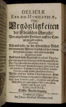 Deliciæ Ebræo- Homileticæ, Oder Ergötzlichkeiten der Ebräischen Sprache/ ... Eilffte Ausfertigung.