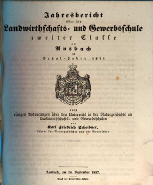 Jahresbericht über die Landwirthschafts- und Gewerbs-Schule II. Classe zu Ansbach im Schuljahre ..., 1836/37 (1837)