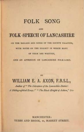 Folk Song and folk speech of Lancashire on the ballads and songs of the county palatine ...