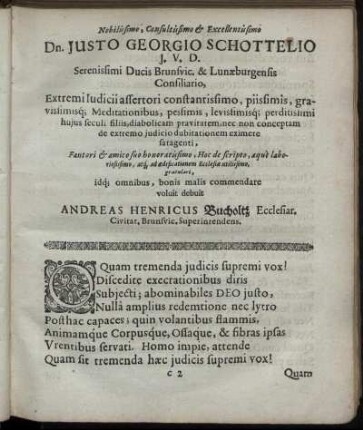 Nobilissimo, Consultissimo & Excellentissimo Dn. Justo Georgio Schottelio ... omnibus, bonis malis commendare voluit debuit Andreas Henricus Bucholtz, Ecclesiar. Civitat. Brunsvic. Superintendens