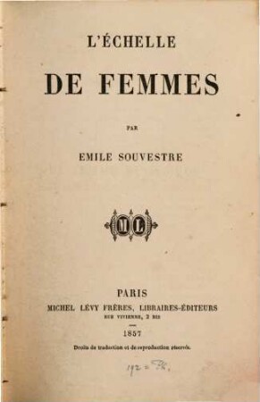 Oeuvres complètes, 16. L' échelle de femmes