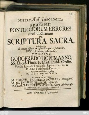 Dissertatio Theologica Quâ Præcipui Pontificiorum Errores circà doctrinam De Scriptura Sacra, Ōs En Synopsei