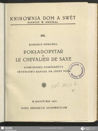 Pokładopytaŕ a le chevalier de Saxe : stawizniskej powědańčcy