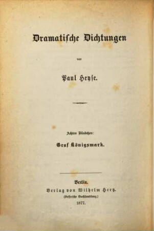 Dramatische Dichtungen, 8. Graf Königsmark : Trauerspiel in fünf Akten