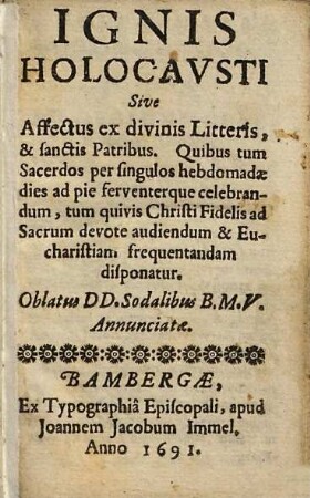 Ignis Holocausti, sive affectus ex divinis literis, & Sanctis Patribus