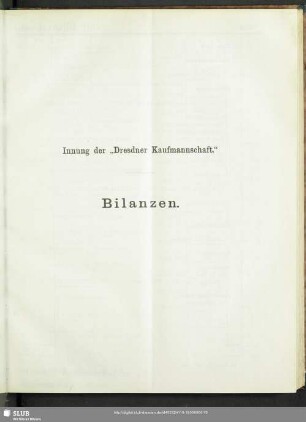 Innung der „Dresdner Kaufmannschaft.“ Bilanzen