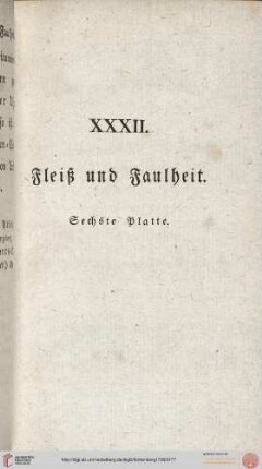XXXII. Fleiß und Faulheit. 6. Platte