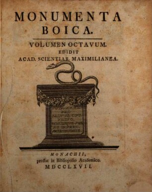 Monumenta Boica, 8. [Monumenta Raitenbuchensia ; Monumenta Diessensia ; Monumenta Bernriedensia ; Monumenta Scheftlariensia ; Monumenta Andecensia]
