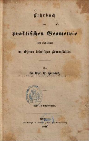 Lehrbuch der praktischen Geometrie : zum Gebrauche an höheren technischen Lehranstalten
