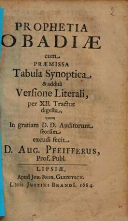 Prophetia Obadiae : cum Praemissa Tabula Synoptica & addita Versione Literali, per XII. Tractus digesta