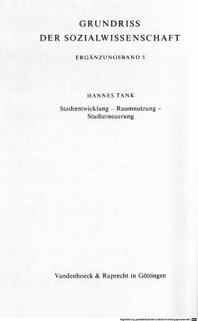 Stadtentwicklung, Raumnutzung, Stadterneuerung : theoretische Grundlagen, städtisches Entwicklungspotential und die Orientierung der Stadtentwicklungspolitik