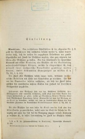 Lehrbuch der Ingenieur- und Maschinen-Mechanik : ohne Anwendung des höhern Calculs für den Unterricht an technischen Lehranstalten sowie zum Gebrauche für Techniker ; in zwei Theilen [später:] in drei Theilen, 2,2. Die Statik der Bauwerke und die Mechanik der Umtriebsmaschinen ; Abth. 2, Die Mechanik der Umtriebsmaschinen