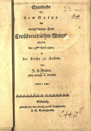 Standrede bei dem Sarge der verwitweten Frau Consistorialräthin Meiern gehalten den 23sten April 1800, in der Kirche zu Husum